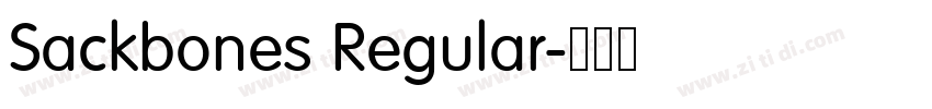 Sackbones Regular字体转换 Sackbones Regular字体转换